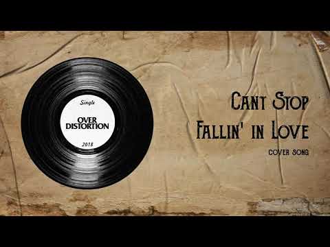 Over Distortion - Can't Stop Falling In Love (Official Audio) // Cover