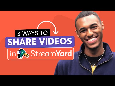 3 Ways to Share Videos In StreamYard