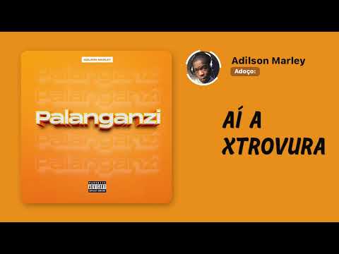 Palanganzi - Adilson Marley (Prod. Edson Libras X Nery Pro)