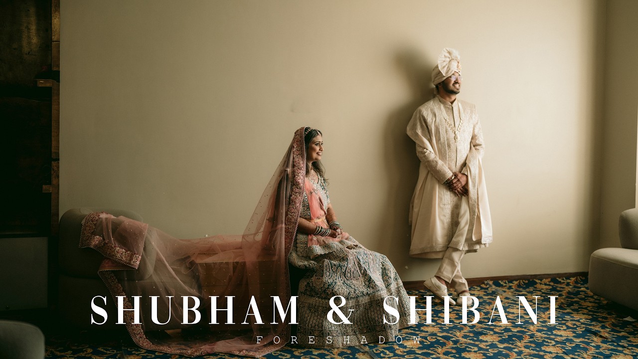 Shubham & Shibani Wedding Film