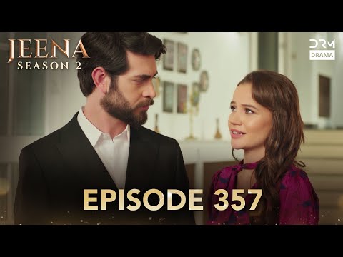 Turkish Drama in Urdu | JEENA Season 2 Episode 357 | Urdu Dubbed | UH1O