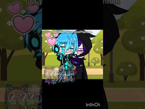 Cyko x Phantom BestFriend🥰💞 #gachaworld#gacha#gachaclub#edit#ship#cykoxphantom#cykophan_lovers
