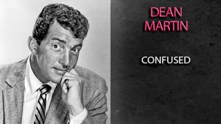 DEAN MARTIN - CONFUSED