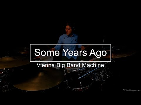 Some Years Ago – Vienna Big Band Machine | Drum Cover by Yentl Doggen Drums