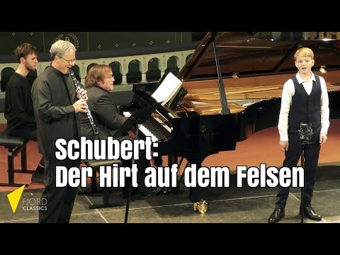 Der Hirt auf dem Felsen (Schubert) | Aksel Rykkvin (14y), Ib Hausmann & Christian Ihle Hadland