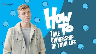 How to Take Ownership of Your Life