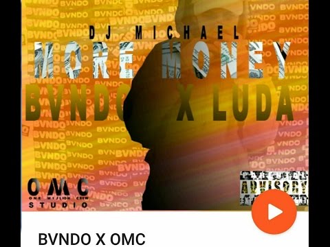 DJ MICHAEL X BVNDO X LUDA-MORE MONEY