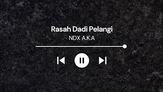 Download lagu NDX A K A Rasah Dadi Pelangi... mp3
