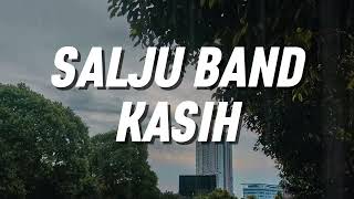Download lagu Salju Band - Kasih (Lirik) mp3
