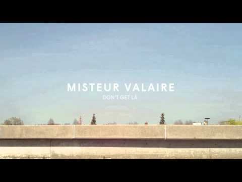 Misteur Valaire - Don't Get Là