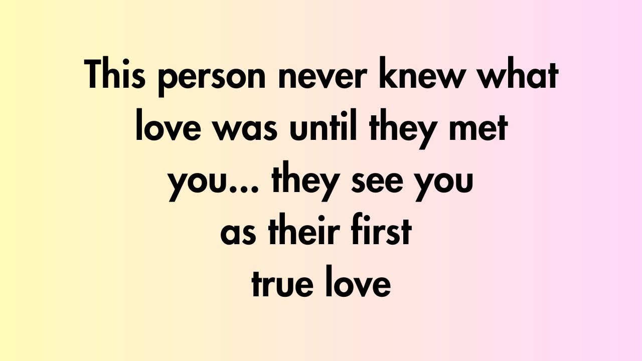 Angels say | This person never knew what love was until they met you... they see... | Angel Message
