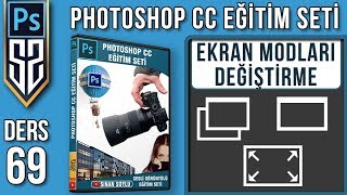 69: Ekran Modlarını Değiştirme | Change Screen Mode | Photoshop Dersleri Eğitim Seti