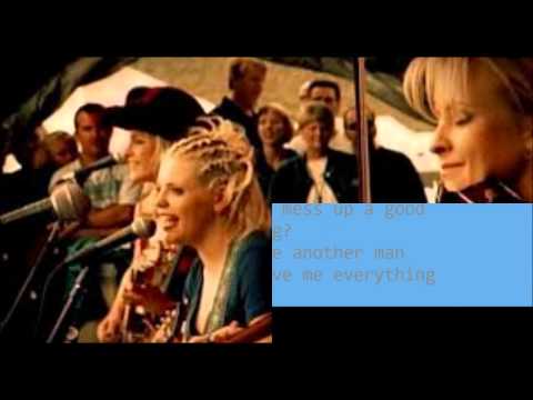 Give It Up Or Let Me Go - Dixie Chicks