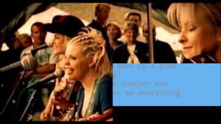 Give It Up Or Let Me Go - Dixie Chicks (Lyrics On Screen)