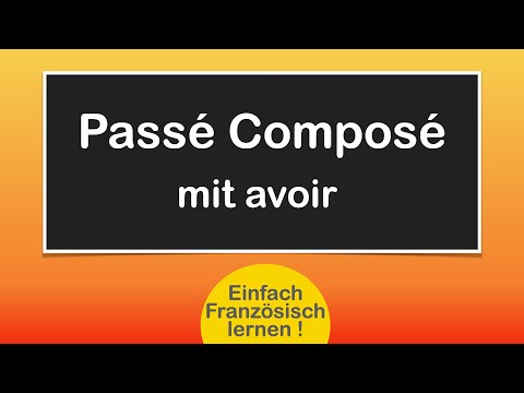 Das passé composé mit avoir - Ganz einfach