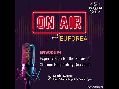 Episode #4: Expert Vision for the Future of Chronic Respiratory Diseases