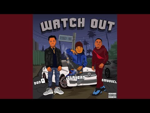 Watch Out (feat. SmooveL & Don Q) (Remix)