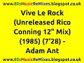 Vive Le Rock (Unreleased Rico Conning 12" Mix) - Adam Ant | 80s Club Music | 80s Club Mixes | 80s