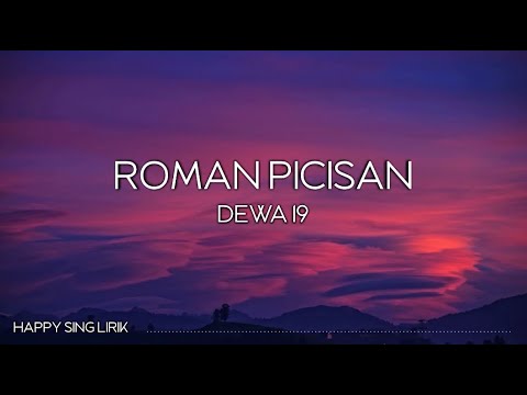 Dewa 19 - Roman Picisan (Lirik)