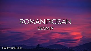 Dewa 19 - Roman Picisan (Lirik)