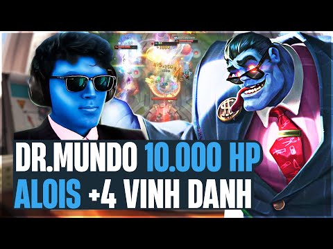 DR.MUNDO 10K MÁU TRONG TAY ALOIS NHẬN 4 VINH DANH VỚI MÀN CARRY LẬT KÈO GAME ĐẤU CỰC KHÓ