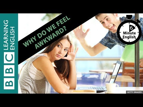 為什麼會覺得尷尬?BBC 解釋給你聽 (Why do we feel awkward? - 6 Minute English)