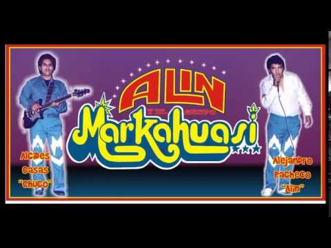 ►ALIN Y EL GRUPO MARKAHUASI® - Penas de amor◄