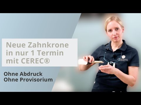 Neue Zahnkrone in nur 1 Termin mit CEREC [Ohne Abdruck. Ohne Provisorium.]