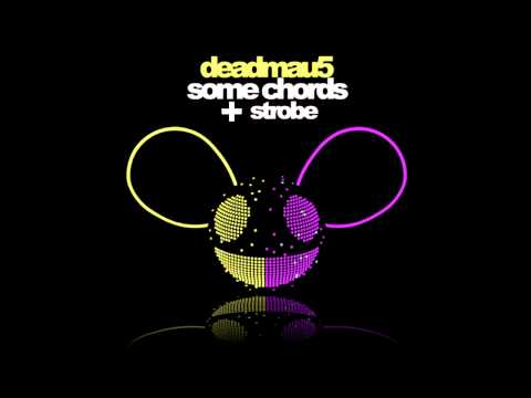 deadmau5 Some Chords + Strobe Mashup