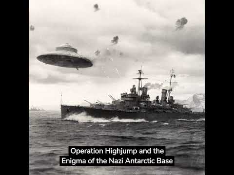 Operation Highjump and the Enigma of the Nazi Antarctic Base