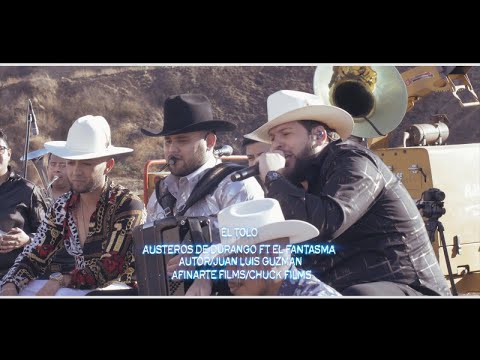 Los Austeros de Durango Ft. El Fantasma - El Tolo (Video Musical)