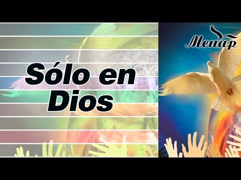 Sólo en Dios | Coro Menap
