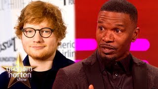JAMIE FOXX CHAMPIONED ED SHEERAN