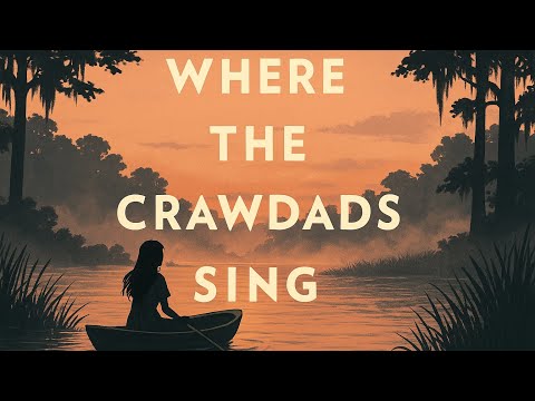 Where the Crawdads Sing: In 17 Min Plot Summary & Themes Explained