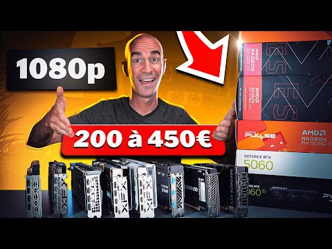 Jouer en 1080p - Quelle Carte Graphique en 2025 ? (200 à 450€)