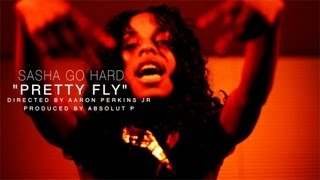 Sasha Go Hard | Pretty Fly | Shot by @APJFILMS
