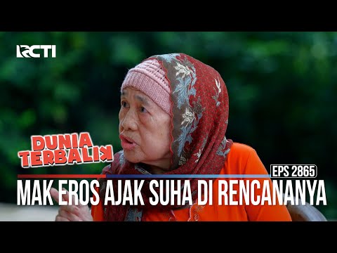 Mak Eros Ajak Suha Di Rencananya - Dunia Terbalik