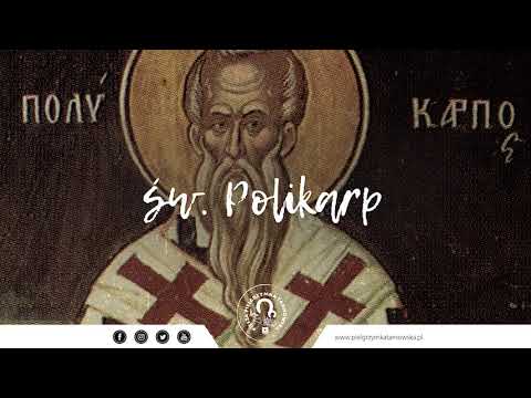 Patron dnia - #3 Święty Polikarp