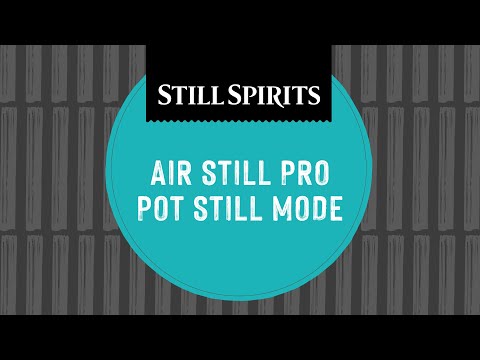 How to Distill in Pot Still Mode On the Air Still Pro | Still Spirits
