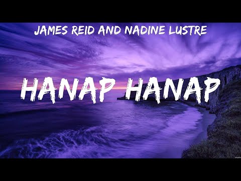 James Reid and Nadine Lustre - Hanap Hanap (Lyrics)