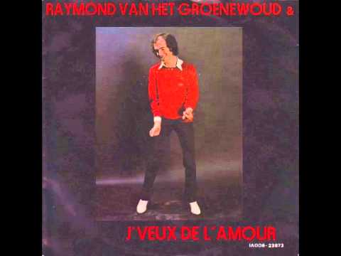 Raymond Van het Groenewoud en The Centimeters - Je Veux L'Amour