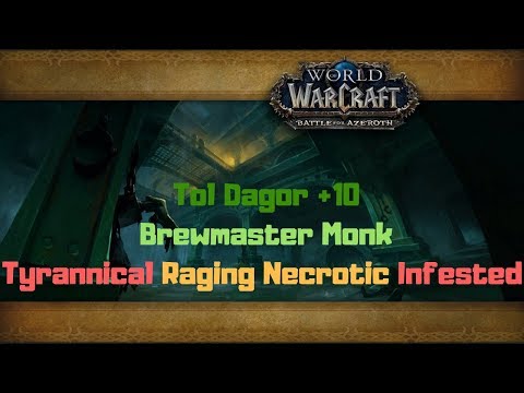 Tol Dagor +10 Brewmaster Tyrannical  Raging Necrotic Infested