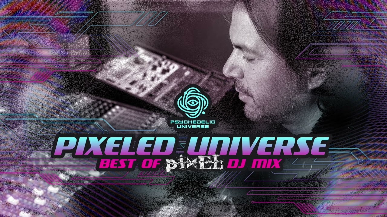 Pixeled Universe | Best of Pixel (and friends) DJ Mix