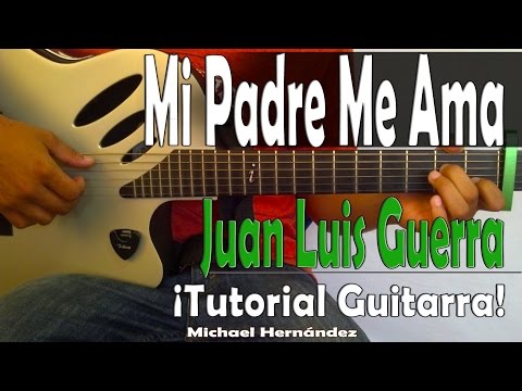 Mi Padre me ama - Juan Luis Guerra
