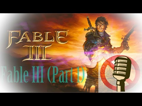 Fable 3 (Part 1)