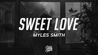 Myles Smith - Sweet Love (Lyrics)