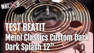 Video thumbnail for BeatIt Test: 12" Meinl Classics Custom Dark Trash Splash by EN Beatit TV