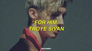 [和訳]for him. - Troye Sivan