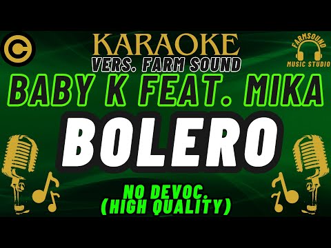 Baby K Feat. Mika - Bolero - Karaoke VERS. FarM SounD - (NO DEVOC.) “HIGH QUALITY”