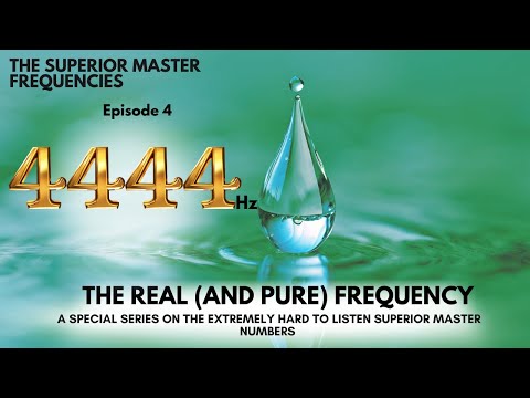 The Pure and Rare 4444 Hz Frequency - For the Chosen Ones - Special Series